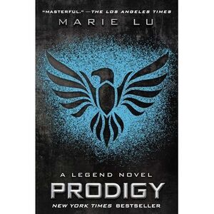 Prodigy: A Legend Novel -- Marie Lu